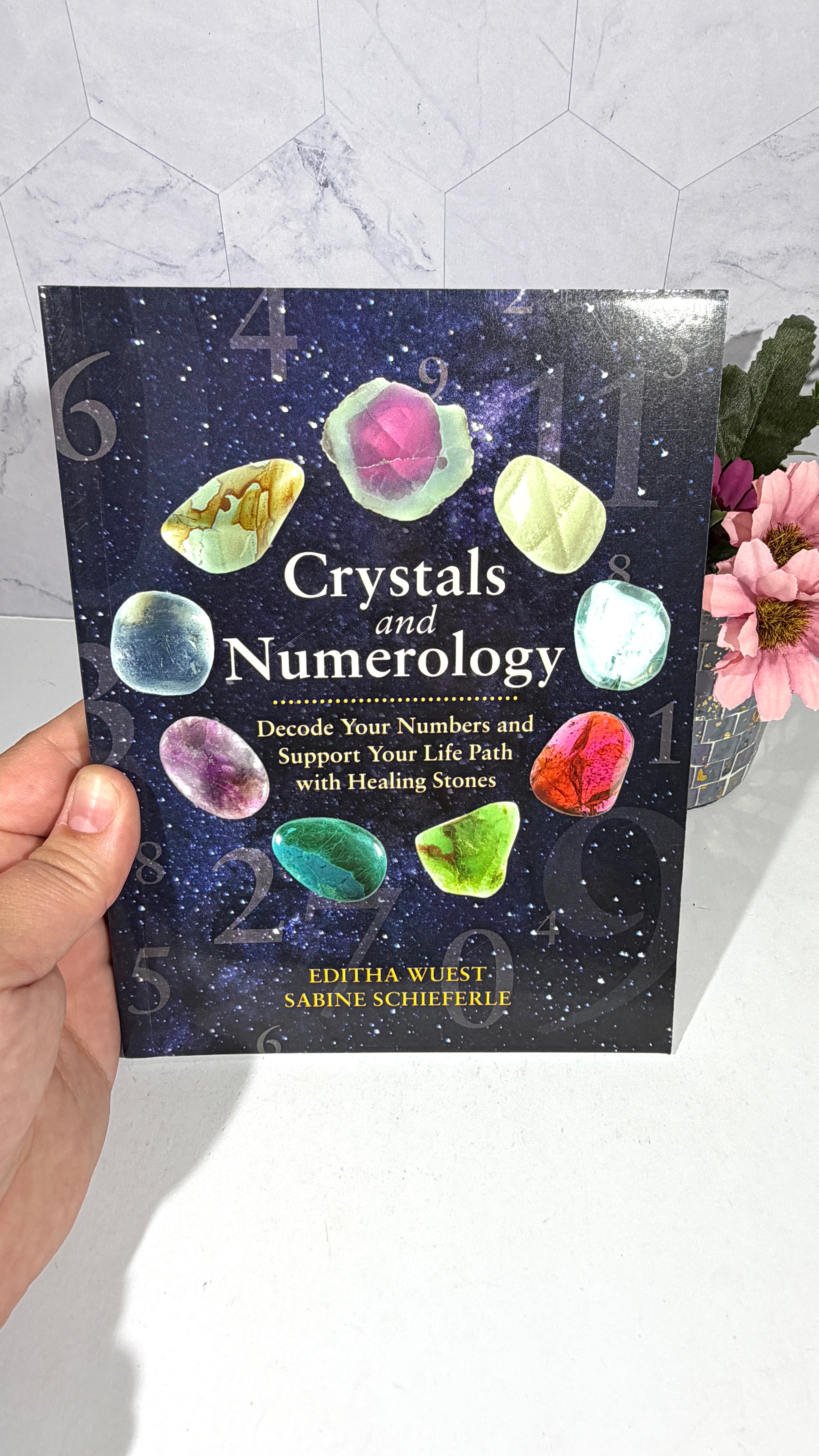 Crystals and Numerology by Editha Wuest and Sabine Schieferle