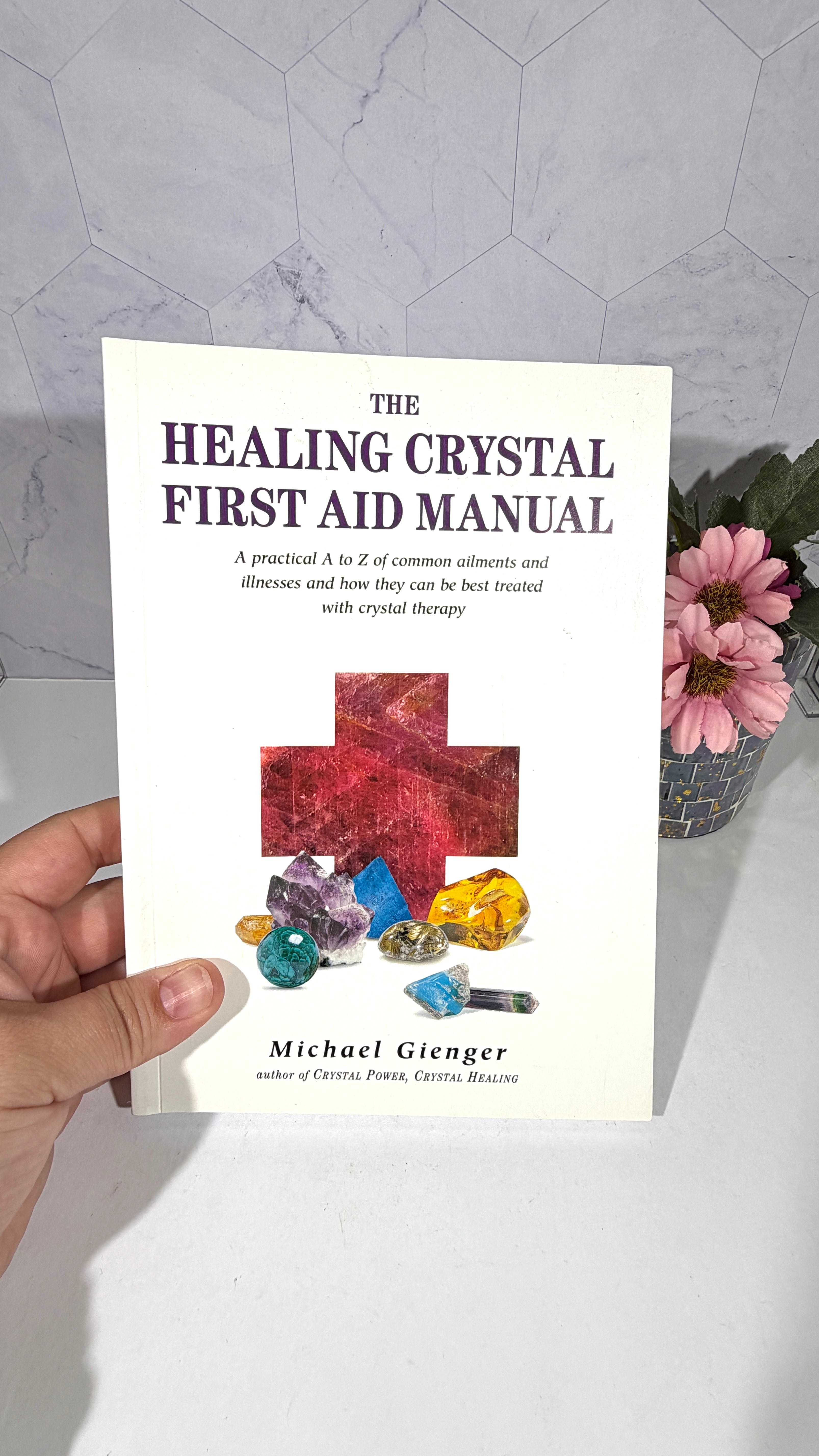 The Healing Crystal First Aid Manual by Michael Gienger