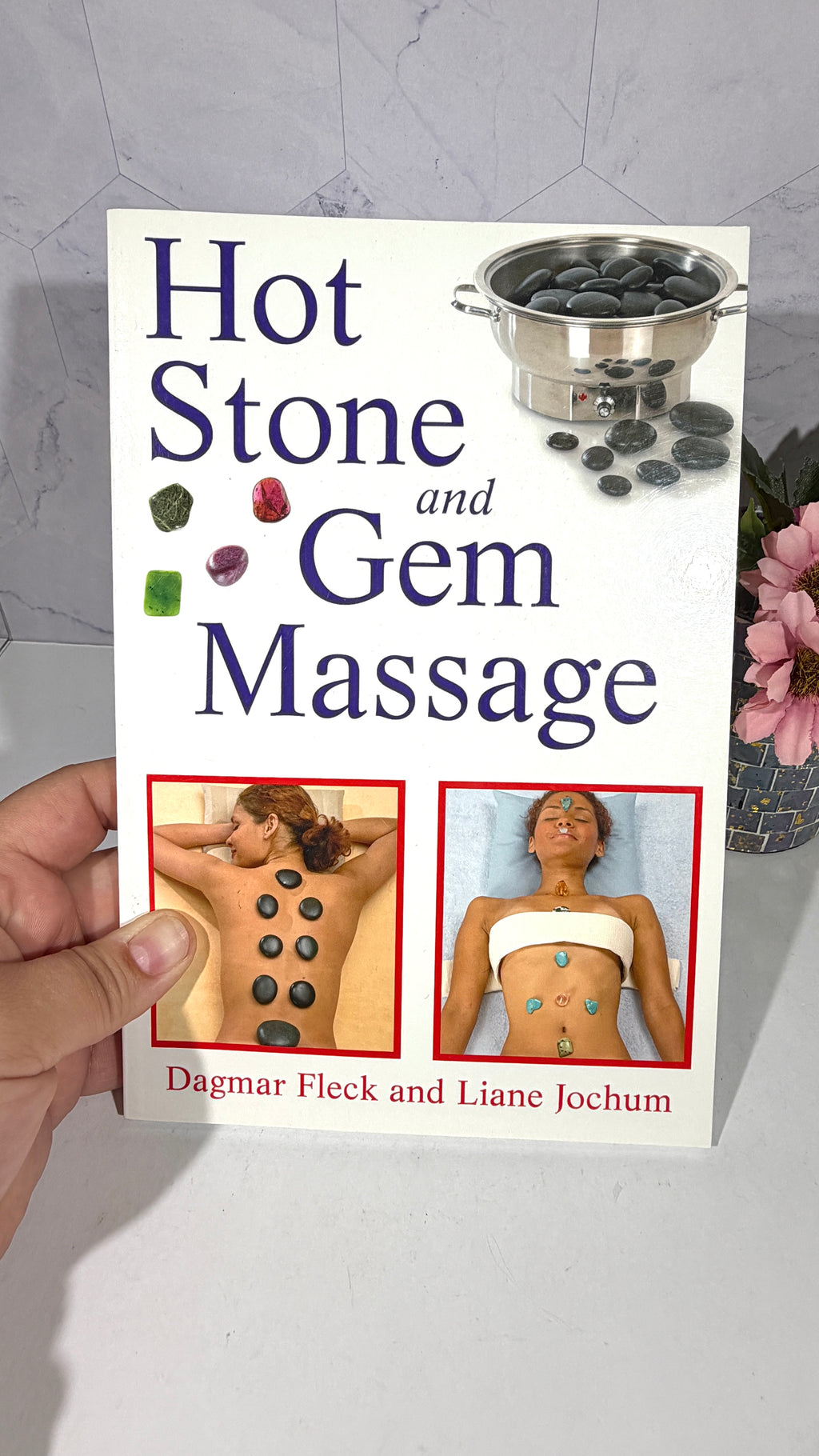Hot Stone and Gem Massage by Dagmar Fleck and Liane Jochum