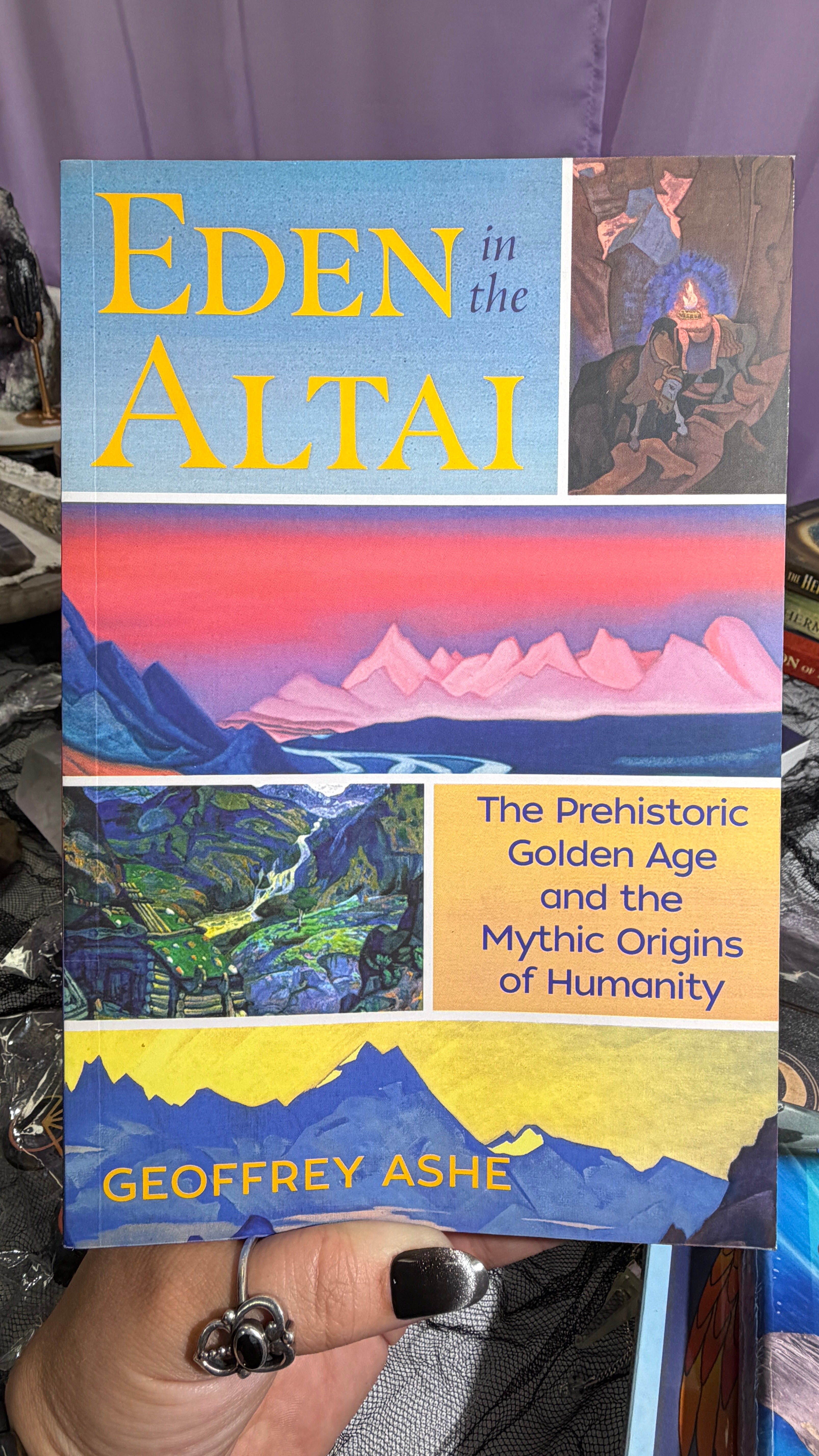 Eden in the Altai: The Prehistoric Golden Age and the Mystic Origins of Humanity