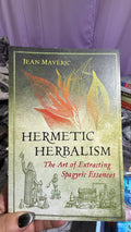 Hermetic Herbalism byJean Maveric